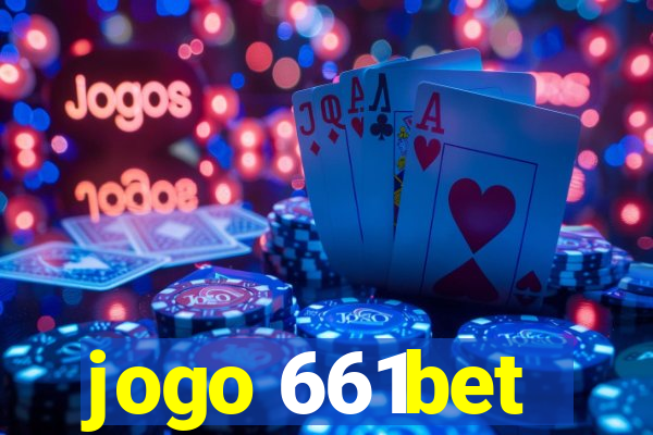 jogo 661bet